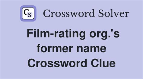 You can easily. . Former name of a film rating org crossword